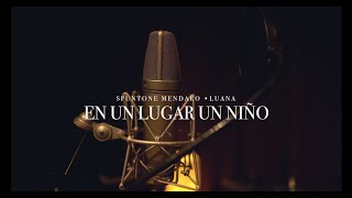 Spuntone amp Mendaro Ft Luana – En un lugar un niño Estado Natural [upl. by Jolene]