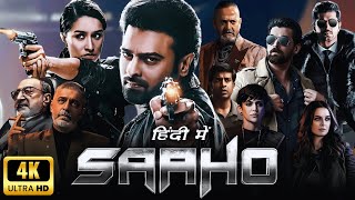 Saaho Full Movie In Hindi Dubbed  Prabhas  Shraddha Kapoor  Neil Nitin  Arun  Review amp Facts [upl. by Novi]