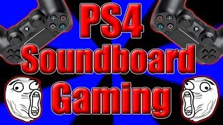 How To Use A Soundboard On The PlayStation 4 PS4 [upl. by Seaden]