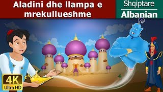 Aladini dhe llampa e mrekullueshme  Aladdin and The Magic Lamp in Albanian  AlbanianFairyTales [upl. by Berri]