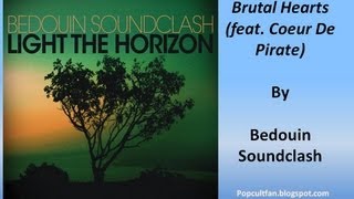 Bedouin Soundclash  Brutal Hearts feat Coeur De Pirate Lyrics [upl. by Eanom]