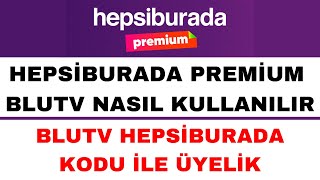 Hepsiburada Blutv Nasıl Kullanılır  Blutv Hepsiburada Premium Kodu ile Giriş [upl. by Brittani]