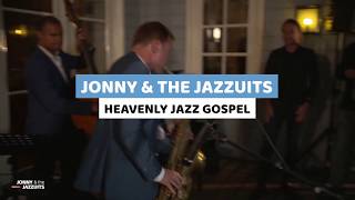 Jonny amp the Jazzuits  Heavenly Jazz Gospel from The Netherlands [upl. by Arikahc]