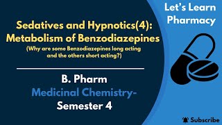 Sedatives and Hypnotics4  Metabolism of Benzodiazepines  BPharm  Medicinal Chemistry  Sem4 [upl. by Morganne]