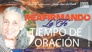 TIEMPO DE ORACIÓN REAFIRMANDO LA FE 📺 23Julio2024 [upl. by Ahras]