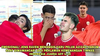 Emosional❗Jens Raven Menangis Peluk Azizah Hanum Saat Diwawancari Jadi Pahlwan Timnas Juara AFF U19 [upl. by Yatnohs490]