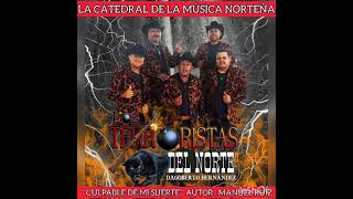 LOS TERRORISTAS DEL NORTE  CULPABLE DE MI SUERTE  2021 [upl. by Nylevol443]