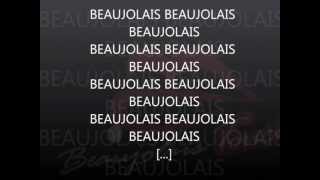 Beaujolais Beaujolais Beaujolais [upl. by Niltak]