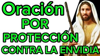 ORACIÓN POR PROTECCIÓN CONTRA LA ENVIDIA oracion oraciondelamañana oracionparadios [upl. by Kylstra]