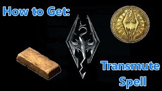 How to get the Transmute Spell 100 Smithing and Easy Gold  Skyrim [upl. by Aeel185]