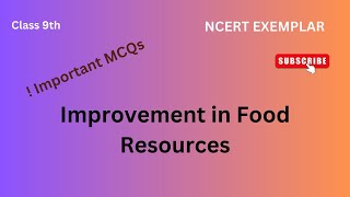 Improvement in Food Resources Class 9th Exemplar Solutions and Study Guide [upl. by Pall]