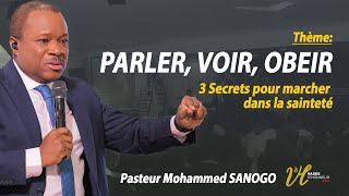 PARLER VOIR OBEIR 3 Secrets pour marcher dans la sainteté Pst MOHAMMED SANOGO [upl. by Eeluj]