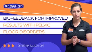 Biofeedback for Improved Results With Pelvic Floor Disorders [upl. by Quinlan]