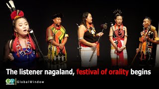 THE LISTENER NAGALAND FESTIVAL OF ORALITY BEGINS [upl. by Hareenum]