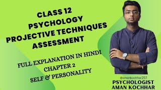 ONE SHOT class 12 psychology chapter 2 Projective Techniques Assessment of personality [upl. by Chantalle]