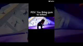 POV you bring gum to school shorts trends [upl. by Ntisuj691]