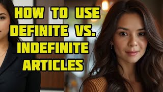 Learn English Discover How To Use Definite vs Indefinite Articles 🇺🇸 AMERICAN ENGLISH [upl. by Lodhia]