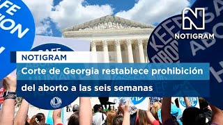 Corte de Georgia restablece prohibición del aborto a las seis semanas [upl. by Photima]