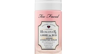 Too Faced 🆕 Hangover Good in Bed Hydrating Serum amp Hangover Good to Go SPF 25 Moisturizer Review [upl. by Petulah97]