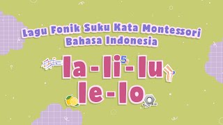 10 Lagu Fonik Montessori Suku Kata Bahasa Indonesia la li lu le lo [upl. by Simaj]