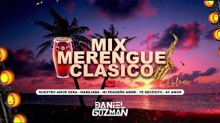 Mix Tecnomerengue  Nuestro Amor Sera  Marejada  Mi Pequeño Amor  Te Necesito Dj Daniel Guzman [upl. by Zebulon]