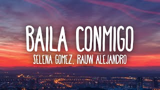 Selena Gomez Rauw Alejandro  Baila Conmigo LetraLyrics [upl. by Raye985]