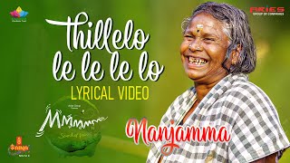 Thillelo Le le le lo Lyrical Song  Mmmmm Movie  Nanjamma  Sohan Roy  Vijeesh Mani [upl. by Manya]