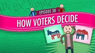 How Voters Decide Crash Course Government and Politics 38 [upl. by Nyrb390]