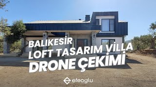 Balıkesirde Loft Tasarımıyla Eşsiz Villa  Konfor ve Şıklık Bir Arada [upl. by Reham]