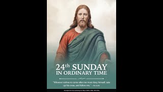 The 24th Sunday in Ordinary Time  14 September 2024  430 pm Mass  St Cecelia [upl. by Nesahc]