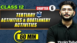 TERTIARY amp QUATERNARY ACTIVITIES  Full Chapter in 60 Min  Class 12th Geography [upl. by Teryn]