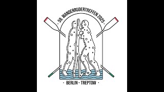 Einladung Wanderrudertreffen 2025 in BerlinTreptow [upl. by Einnig103]