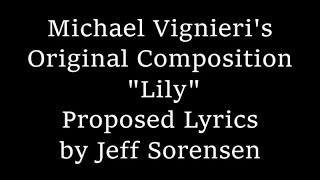 Proposed Lyrics to Michael Vignieris Lily [upl. by Karla694]