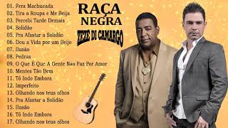 Raça Negra e Zezé Di Camargo  Melhores Músicas Românticas Inesquecíveis [upl. by Immanuel280]