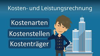 Kosten und Leistungsrechnung  Übersicht Beispiel und Erklärung [upl. by Heim]