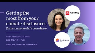 Getting the most from your climate disclosures  Webinar with Toyota New Zealand [upl. by Aihppa]