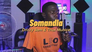 Drizzy Sam amp Thux MuniceSomandla [upl. by Iamhaj]