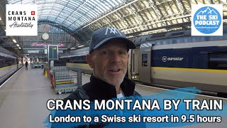 London to Crans Montana by Train [upl. by Otrebireh967]