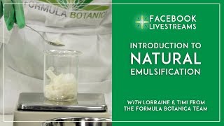 Introduction to Natural Emulsification with Formula Botanica [upl. by Odradlig]