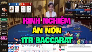 Baccarat  Kinh nghiệm ăn non 1tr baccarat cho các bác vốn nhỏ  cách chơi baccarat luôn thắng [upl. by Assiram522]