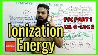 Ionization Energy  Ionization potential  Factors effecting IE  Class 1112  Atomic structure Fsc [upl. by Aikahc]