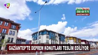 Gaziantepte Deprem Konutları Teslim Ediliyor [upl. by Oicnerolf]