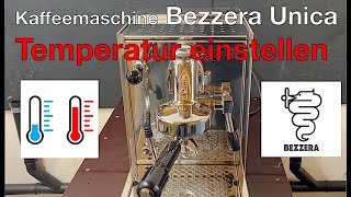 Bezzera Unica Temperatur einstellen Einfache Anleitung [upl. by Mcmullan]