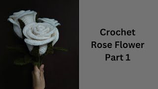 Crochet Rose Flower  How to Crochet a Rose Flower part 1 [upl. by Bea]