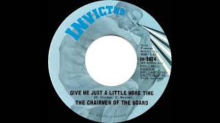 1970 HITS ARCHIVE Give Me Just A Little More Time  Chairmen Of The Board mono 45 [upl. by Evers]