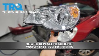 How to Replace Headlights 20072010 Chrysler Sebring [upl. by Deyes]