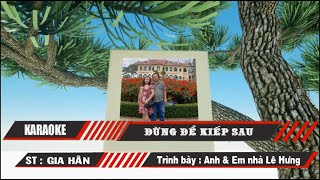 KARAOKE  DUNG DE KIEP SAU  TONE NU [upl. by Sadie]