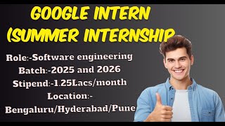 Google  Summer Internship SDE Internship  Batch  20252026  Biggest hiring for internship [upl. by Akinehs196]