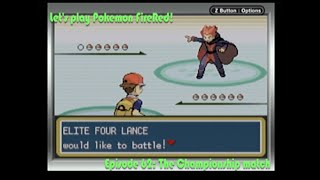 Lets play Pokémon FireRed Episode 62 The Championship match [upl. by Yzeerb]