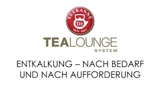 TEEKANNE TEALOUNGE System Professional Edition Entkalkung  nach Bedarf und nach Aufforderung [upl. by Ahsinar334]